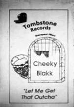 Tombstone - Cheeky Blakk (K7)