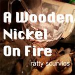 Upper Ninth - Ratty Scurvics - A Wooden Nickel on Fire.jpg