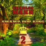 Madi Gras Rec - Swamp Pop King 2.jpg