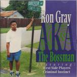 Mugz - Ron Gray - Aka The Bossman